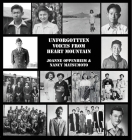 Unforgotten Voices From Heart Mountain By Joanne Oppenheim, Nancy Matsumoto, James Oppenheim (Designed by) Cover Image