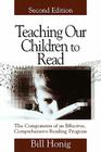 Teaching Our Children to Read: The Components of an Effective, Comprehensive Reading Program By Honig Cover Image