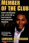 A Member of the Club: Reflections on Life in a Racially Polarized World Cover Image