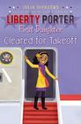 Cleared for Takeoff (Liberty Porter, First Daughter #3) By Julia DeVillers, Paige Pooler (Illustrator) Cover Image