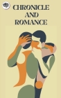 Chronicle and Romance By Various Cover Image