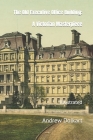 The Old Executive Office Building: A Victorian Masterpiece: Illustrated Cover Image