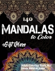 140 Mandalas Coloring Book For Adults Plus Gift Maze: Stress Relieving Designs Animals, Mandalas, Flowers, Paisley Patterns And So Much More Cover Image