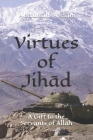 Virtues of Jihād: A Gift to the Servants of Allāh By ʿabdullāh ʿazzām Cover Image