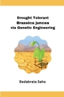 Drought Tolerant Brassica juncea via Genetic Engineering Cover Image