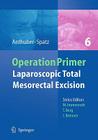 Laparoscopic Total Mesorectal Excision (TME) for Cancer (Operation Primers #6) By Matthias Anthuber, Johann Spatz Cover Image