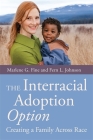 The Interracial Adoption Option: Creating a Family Across Race Cover Image