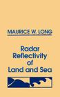 Radar Reflectivity of Land and Sea By Maurice W. Long Cover Image