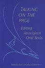 Talking on the Page: Editing Aboriginal Oral Texts (Conference on Editorial Problems) By Laura J. Murray (Editor), Keren D. Rice (Editor) Cover Image