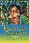 Brazilian Folktales (World Folklore) By Livia Maria M. de Almeida (Editor), Ana Maria Portella (Editor), Margaret Read MacDonald (Editor) Cover Image