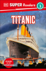 DK Super Readers Level 3 Titanic By DK Cover Image