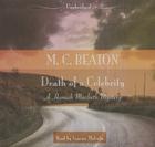 Death of a Celebrity Lib/E (Hamish Macbeth Mysteries #17) By M. C. Beaton, Graeme Malcolm (Read by) Cover Image