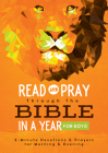 Read & Pray through the Bible in a Year for Boys: 3-Minute Devotions & Prayers for Morning & Evening By Compiled by Barbour Staff Cover Image