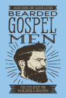 Bearded Gospel Men: The Epic Quest for Manliness and Godliness By Jared Brock, Aaron Alford Cover Image