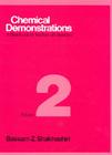 Chemical Demonstrations, Volume 2: A Handbook for Teachers of Chemistry By Bassam Z. Shakhashiri Cover Image