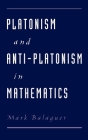 Platonism and Anti-Platonism in Mathematics By Mark Balaguer Cover Image