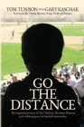 Go The Distance: The Inspirational Story of Tom Tunison, Thurman Munson and a Lifelong Quest for Baseball Immortality By Tom Tunison, Gary Kaschak Cover Image