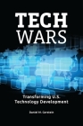 Tech Wars: Transforming U.S. Technology Development Cover Image