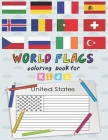 World Flags The Coloring Book for kids: A great geography gift for kids and adults Learn and Color all countries of the world By Narkouk Press Cover Image