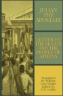Letter to the Senate and People of Athens By Julian the Apostate, Wilmer Cave Wright (Translator) Cover Image