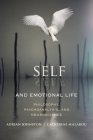 Self and Emotional Life: Philosophy, Psychoanalysis, and Neuroscience (Insurrections: Critical Studies in Religion) Cover Image