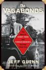 The Vagabonds: The Story of Henry Ford and Thomas Edison's Ten-Year Road Trip By Jeff Guinn Cover Image