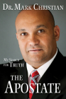 The Apostate: My Search for Truth By Mark Christian Cover Image