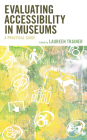 Evaluating Accessibility in Museums: A Practical Guide Cover Image