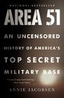 Area 51: An Uncensored History of America's Top Secret Military Base By Annie Jacobsen Cover Image