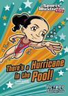 There's a Hurricane in the Pool! (Sports Illustrated Kids Victory School Superstars) Cover Image