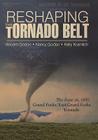Reshaping the Tornado Belt: The June 16, 1887, Grand Forks/East Grand Forks Tornado By Godon Kramlich Godon Cover Image