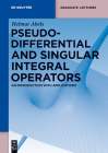 Pseudodifferential and Singular Integral Operators: An Introduction with Applications (de Gruyter Textbook) Cover Image