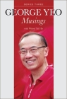 George Yeo: Musings - Series Three By George Yong-Boon Yeo, Tai Ho Woon (With) Cover Image
