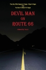 Devil Man On Route 66: A Memoir by Terry G. By Terry G Cover Image