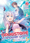 Drugstore in Another World: The Slow Life of a Cheat Pharmacist (Light Novel) Vol. 2 Cover Image