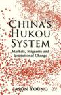 China's Hukou System: Markets, Migrants and Institutional Change Cover Image