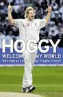 Hoggy: Welcome to My World By Matthew Hoggard Cover Image