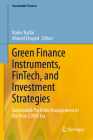 Green Finance Instruments, Fintech, and Investment Strategies: Sustainable Portfolio Management in the Post-Covid Era (Sustainable Finance) Cover Image