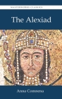The Alexiad By Anna Comnena, Elizabeth a. S. Dawes (Translator) Cover Image