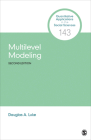 Multilevel Modeling (Quantitative Applications in the Social Sciences #143) By Douglas A. Luke Cover Image