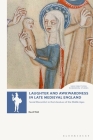 Laughter and Awkwardness in Late Medieval England: Social Discomfort in the Literature of the Middle Ages By David Watt, Andrew B. R. Elliott (Editor), Adrienne Merritt (Editor) Cover Image