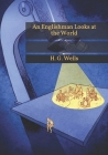 An Englishman Looks at the World By H. G. Wells Cover Image