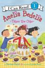 Amelia Bedelia Takes the Cake (I Can Read Level 1) Cover Image