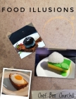 Food Illusions By Ben Churchill Cover Image