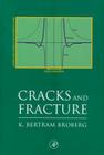 Cracks and Fracture By K. Bertram Broberg Cover Image