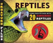 Creature Files: Reptiles: Come Face-to-Face with 20 Dangerous Reptiles Cover Image