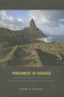 Punishment in Paradise: Race, Slavery, Human Rights, and a Nineteenth-Century Brazilian Penal Colony By Peter M. Beattie Cover Image