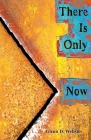 There Is Only Now Cover Image