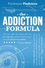 The Addiction Formula: A Holistic Approach to Writing Captivating, Memorable Hit Songs. With 317 Proven Commercial Techniques & 331 Examples, By Friedemann Findeisen Cover Image