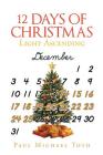 12 Days of Christmas: Light Ascending By Paul Michael Toth Cover Image